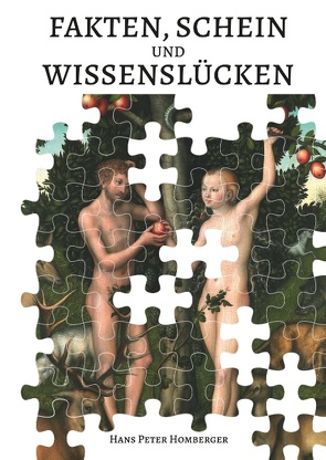 Fakten, Schein und Wissenslücken von Homberger,  Hans Peter