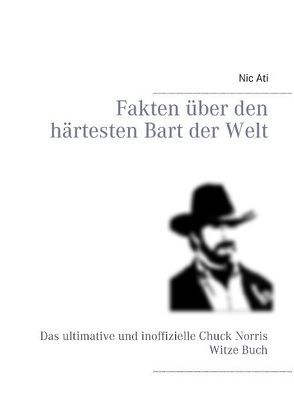 Fakten über den härtesten Bart der Welt von Ati,  Nic