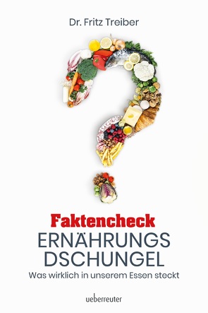 Faktencheck Ernährungsdschungel von Treiber,  Fritz