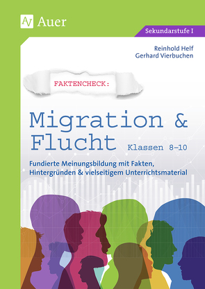 Faktencheck – Migration & Flucht Klassen 8-10 von Helf,  Reinhold, Vierbuchen,  Gerhard