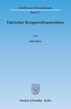 Faktischer Bezugsrechtsausschluss. von Maier,  Niels