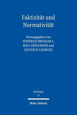 Faktizität und Normativität von Brugger,  Winfried, Gröschner,  Rolf, Lembcke,  Oliver W.