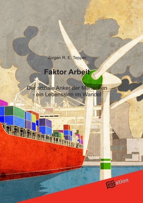 Faktor Arbeit von Tepper,  Jürgen R. E.