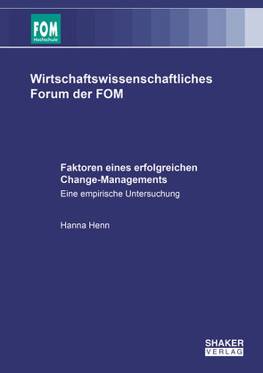 Faktoren eines erfolgreichen Change-Managements von Henn,  Hanna