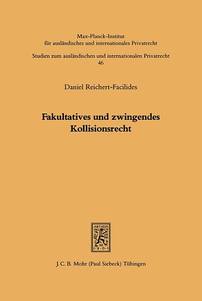 Fakultatives und zwingendes Kollisionsrecht von Reichert-Facilides,  Daniel