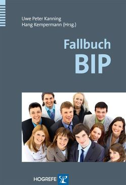 Fallbuch BIP von Kanning,  Uwe P, Kempermann,  Hang