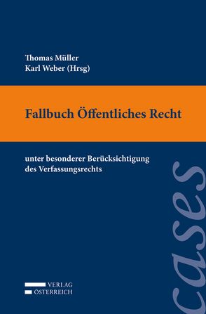 Casebook Öffentliches Recht von Mueller,  Thomas, Weber,  Karl