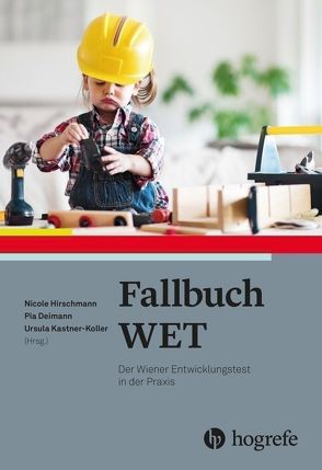 Fallbuch WET von Deimann,  Pia, Hirschmann,  Nicole, Kastner-Koller,  Ursula