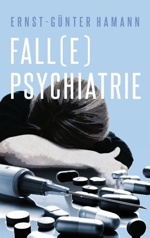 Fall(e) Psychiatrie von Hamann,  Ernst-Günter