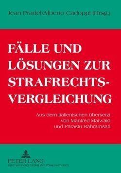 Fälle und Lösungen zur Strafrechtsvergleichung von Cadoppi,  Alberto, Pradel,  Jean