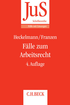 Fälle zum Arbeitsrecht von Franzen,  Martin, Heckelmann,  Dieter