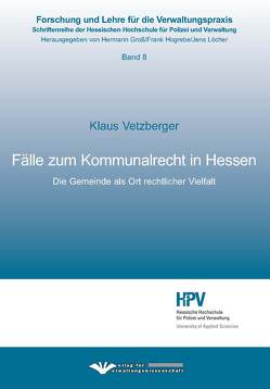 Fälle zum Kommunalrecht in Hessen von Vetzberger,  Klaus