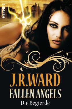 Fallen Angels – Die Begierde von Finke,  Astrid, Ward,  J. R.