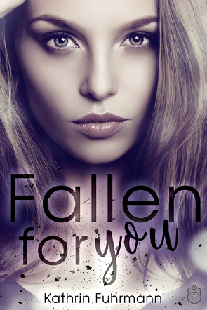 Fallen for you von Fuhrmann,  Kathrin