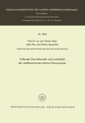 Fallende Charakteristik und Instabilität der stoßbestimmten Helium-Plasmasäule von Ecker,  Günter