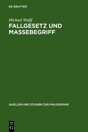 Fallgesetz und Massebegriff von Wolff,  Michael