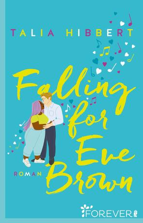 Falling for Eve Brown (Brown Sisters 3) von Hibbert,  Talia