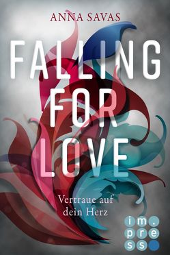 Falling for Love. Vertraue auf dein Herz von Savas,  Anna