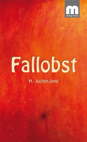 Fallobst von Jung,  H.-Jochen