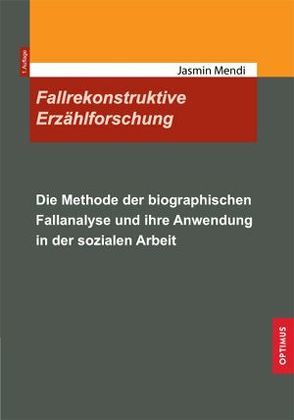 Fallrekonstruktive Erzählforschung von Mendi,  Jasmin