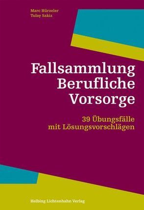 Fallsammlung Berufliche Vorsorge von Hürzeler,  Marc M., Sakiz,  Tulay