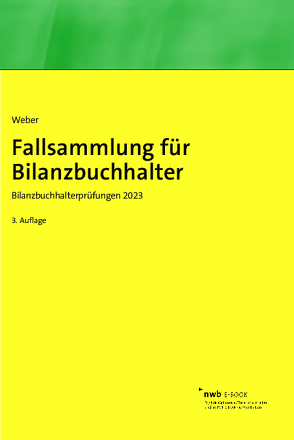 Fallsammlung für Bilanzbuchhalter von Weber,  Martin