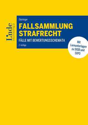 Fallsammlung Strafrecht von Steininger,  Einhard