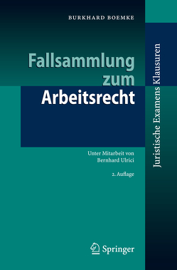 Fallsammlung zum Arbeitsrecht von Boemke,  Burkhard, Ulrici,  B.