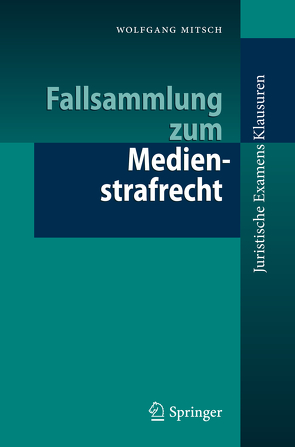 Fallsammlung zum Medienstrafrecht von Mitsch,  Wolfgang