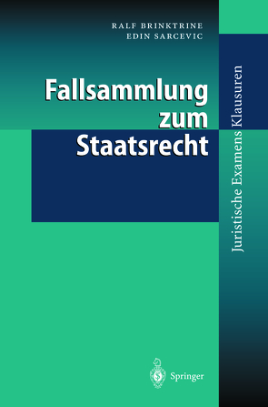 Fallsammlung zum Staatsrecht von Brinktrine,  Ralf, Sarcevic,  Edin