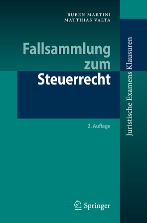 Fallsammlung zum Steuerrecht von Martini,  Ruben, Valta,  Matthias