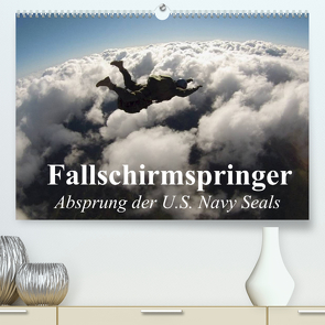 Fallschirmspringer. Absprung der U.S. Navy Seals (Premium, hochwertiger DIN A2 Wandkalender 2022, Kunstdruck in Hochglanz) von Stanzer,  Elisabeth