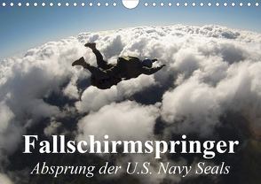 Fallschirmspringer. Absprung der U.S. Navy Seals (Wandkalender 2021 DIN A4 quer) von Stanzer,  Elisabeth