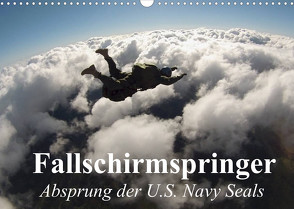 Fallschirmspringer. Absprung der U.S. Navy Seals (Wandkalender 2022 DIN A3 quer) von Stanzer,  Elisabeth