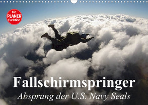 Fallschirmspringer. Absprung der U.S. Navy Seals (Wandkalender 2023 DIN A3 quer) von Stanzer,  Elisabeth