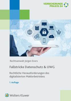 Fallstricke Datenschutz & UWG von Evers,  Jürgen