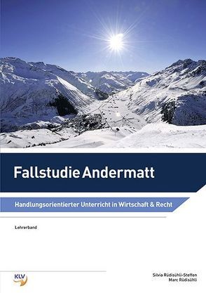 Fallstudie Andermatt, Lehrerband von Rüdisühli,  Marc, Rüdisühli-Steffen,  Silvia