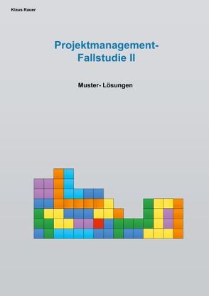 Fallstudie Projektmangement II von Rauer,  Klaus