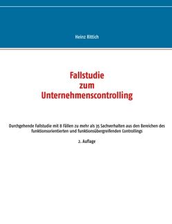 Fallstudie zum Unternehmenscontrolling von Rittich,  Heinz