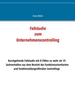 Fallstudie zum Unternehmenscontrolling von Rittich,  Heinz