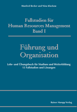 Fallstudien für Human Resources Management von Becker,  Manfred, Kluckow,  Nina