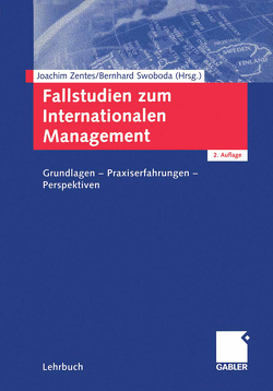 Fallstudien zum Internationalen Management von Swoboda,  Bernhard, Zentes,  Joachim