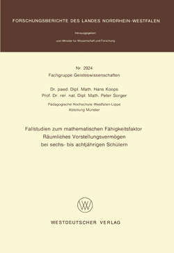 Fallstudien zum mathematischen Fähigkeitsfaktor Räumliches Vorstellungsvermögen bei sechs- bis achtjährigen Schülern von Koops,  Hans