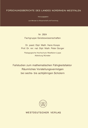 Fallstudien zum mathematischen Fähigkeitsfaktor Räumliches Vorstellungsvermögen bei sechs- bis achtjährigen Schülern von Koops,  Hans