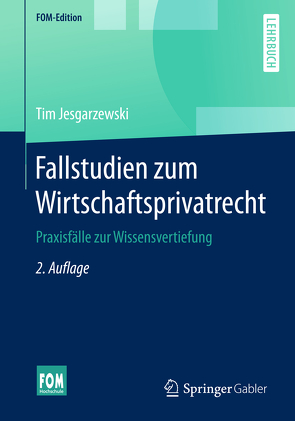 Fallstudien zum Wirtschaftsprivatrecht von Jesgarzewski,  Tim