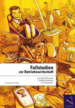 Fallstudien zur Betriebswirtschaft von Atteslander,  Yves, Rosenheck,  Michèle, Thommen,  Jean-Paul