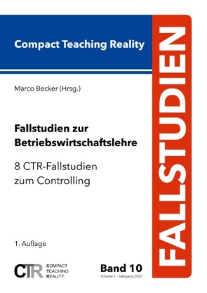 Fallstudien zur Betriebswirtschaftslehre – Band 10 von Becker,  Marco