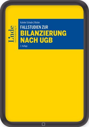 Fallstudien zur Bilanzierung nach UGB von Kuhnle-Schadn,  Alexandra, Röster,  Thomas