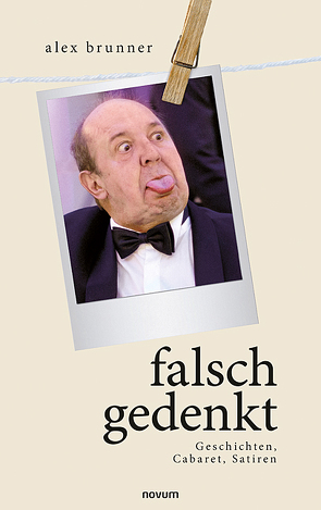 falsch gedenkt von Brunner,  Alex