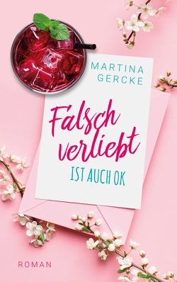 Falsch verliebt ist auch ok von Gercke,  Martina